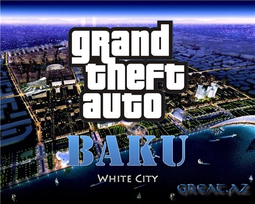 GTA Baku: White City