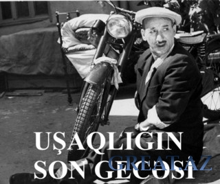 Ushagligin son Gecesi/Последняя ночь детства (1968)Azerbaycan Filmi